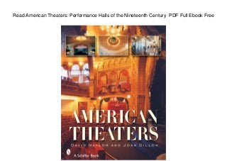 Read American Theaters: Performance Halls of the Nineteenth Century PDF Full Ebook Free
 