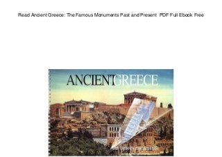 Read Ancient Greece: The Famous Monuments Past and Present PDF Full Ebook Free
 