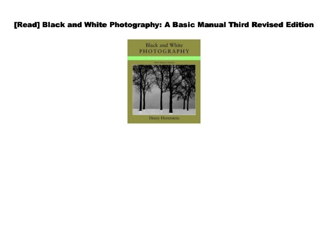 Download Black And White Photography A Basic Manual Third Revised