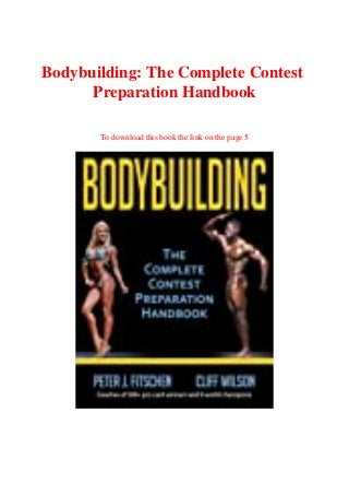 Bodybuilding: The Complete Contest
Preparation Handbook
To download this book the link on the page 5
 