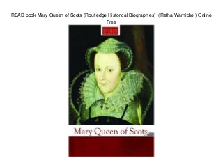 READ book Mary Queen of Scots (Routledge Historical Biographies) (Retha Warnicke ) Online
Free
 