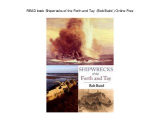 READ book Shipwrecks of the Forth and Tay (Bob Baird ) Online Free
 