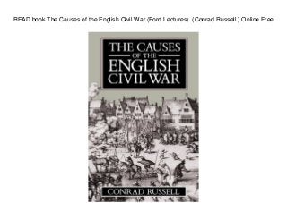 READ book The Causes of the English Civil War (Ford Lectures) (Conrad Russell ) Online Free
 