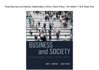 Read Business and Society: Stakeholders, Ethics, Public Policy, 14th Edition Full E-Book Free
 