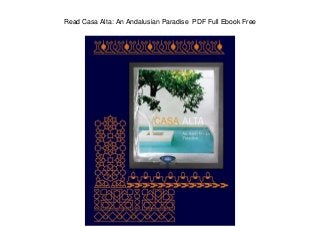Read Casa Alta: An Andalusian Paradise PDF Full Ebook Free
 
