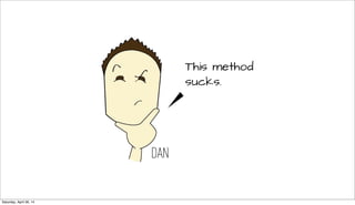 Saturday, April 26, 14
 