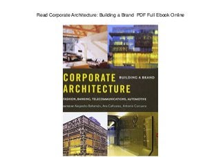 Read Corporate Architecture: Building a Brand PDF Full Ebook Online
 