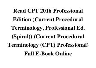 Read CPT 2016 Professional
Edition (Current Procedural
Terminology, Professional Ed.
(Spiral)) (Current Procedural
Terminology (CPT) Professional)
Full E-Book OnlineRead Read CPT 2016 Professional Edition (Current Procedural Terminology, Professional Ed. (Spiral)) (Current Procedural Terminology (CPT) Professional) Full E-Book Online Full OnlineDownload Read CPT 2016 Professional Edition (Current Procedural Terminology, Professional Ed. (Spiral)) (Current Procedural Terminology (CPT) Professional) Full E-Book Online Kindle FreeRead Read CPT 2016 Professional Edition (Current Procedural Terminology, Professional Ed. (Spiral)) (Current Procedural Terminology (CPT) Professional) Full E-Book Online Android OnlineRead Read CPT 2016 Professional Edition (Current Procedural Terminology, Professional Ed. (Spiral)) (Current Procedural Terminology (CPT) Professional) Full E-Book Online Full Ebook OnlineDonwload Read CPT 2016 Professional Edition (Current Procedural Terminology, Professional Ed. (Spiral)) (Current Procedural Terminology (CPT) Professional) Full E-Book Online PDF OnlineDonwload Read CPT 2016 Professional Edition (Current Procedural Terminology, Professional Ed. (Spiral)) (Current Procedural Terminology (CPT) Professional) Full E-Book Online E-books FreeRead Read CPT 2016 Professional Edition (Current Procedural Terminology, Professional Ed. (Spiral)) (Current Procedural Terminology (CPT) Professional) Full E-Book Online ebook OnlineRead Read CPT 2016 Professional Edition (Current Procedural Terminology, Professional Ed. (Spiral)) (Current Procedural Terminology (CPT) Professional) Full E-Book Online scribd FreeListen Read CPT 2016 Professional Edition (Current Procedural Terminology, Professional Ed.
(Spiral)) (Current Procedural Terminology (CPT) Professional) Full E-Book Online Audiobook OnlineDonwload Read CPT 2016 Professional Edition (Current Procedural Terminology, Professional Ed. (Spiral)) (Current Procedural Terminology (CPT) Professional) Full E-Book Online Audible Online
 