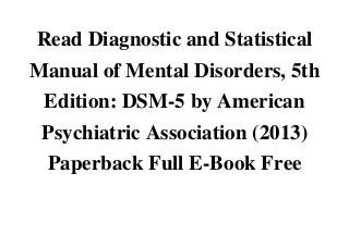 Read Diagnostic and Statistical
Manual of Mental Disorders, 5th
Edition: DSM-5 by American
Psychiatric Association (2013)
Paperback Full E-Book FreeRead Read Diagnostic and Statistical Manual of Mental Disorders, 5th Edition: DSM-5 by American Psychiatric Association (2013) Paperback Full E-Book Free Full OnlineRead Read Diagnostic and Statistical Manual of Mental Disorders, 5th Edition: DSM-5 by American Psychiatric Association (2013) Paperback Full E-Book Free Kindle FreeDonwload Read Diagnostic and Statistical Manual of Mental Disorders, 5th Edition: DSM-5 by American Psychiatric Association (2013) Paperback Full E-Book Free Android FreeDonwload Read Diagnostic and Statistical Manual of Mental Disorders, 5th Edition: DSM-5 by American Psychiatric Association (2013) Paperback Full E-Book Free Full Ebook OnlineRead Read Diagnostic and Statistical Manual of Mental Disorders, 5th Edition: DSM-5 by American Psychiatric Association (2013) Paperback Full E-Book Free PDF OnlineRead Read Diagnostic and Statistical Manual of Mental Disorders, 5th Edition: DSM-5 by American Psychiatric Association (2013) Paperback Full E-Book Free E-books FreeRead Read Diagnostic and Statistical Manual of Mental Disorders, 5th Edition: DSM-5 by American Psychiatric Association (2013) Paperback Full E-Book Free ebook OnlineRead Read Diagnostic and Statistical Manual of Mental Disorders, 5th Edition: DSM-5 by American Psychiatric Association (2013) Paperback Full E-Book Free scribd FreeDonwload Read Diagnostic and Statistical Manual of Mental Disorders, 5th Edition: DSM-5 by American Psychiatric Association (2013) Paperback Full E-Book Free Audiobook OnlineDonwload Read Diagnostic and Statistical Manual of Mental
Disorders, 5th Edition: DSM-5 by American Psychiatric Association (2013) Paperback Full E-Book Free Audible Online
 