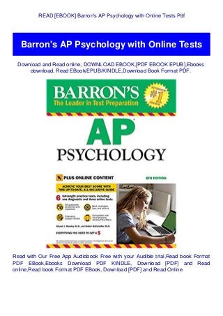 READ [EBOOK] Barron's AP Psychology with Online Tests Pdf
Barron's AP Psychology with Online Tests
Download and Read online, DOWNLOAD EBOOK,[PDF EBOOK EPUB],Ebooks
download, Read EBook/EPUB/KINDLE,Download Book Format PDF.
Read with Our Free App Audiobook Free with your Audible trial,Read book Format
PDF EBook,Ebooks Download PDF KINDLE, Download [PDF] and Read
online,Read book Format PDF EBook, Download [PDF] and Read Online
 
