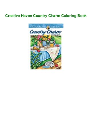 Creative Haven Country Charm Coloring Book
 