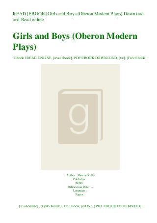 READ [EBOOK] Girls and Boys (Oberon Modern Plays) Download
and Read online
Girls and Boys (Oberon Modern
Plays)
Ebook | READ ONLINE, [read ebook], PDF EBOOK DOWNLOAD, [txt], [Free Ebook]
Author : Dennis Kelly
Publisher :
ISBN :
Publication Date : --
Language :
Pages :
{read online}, (Epub Kindle), Free Book, pdf free, [PDF EBOOK EPUB KINDLE]
 
