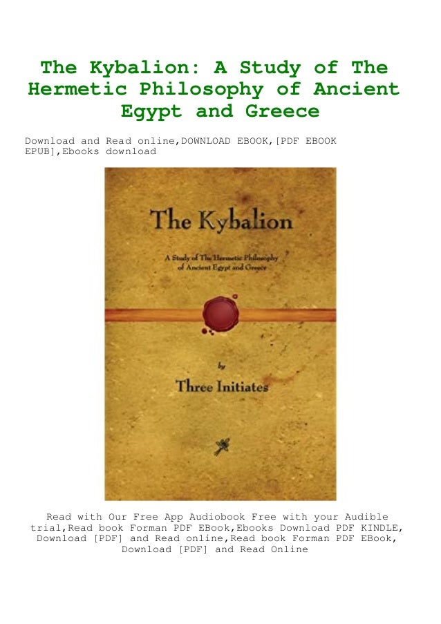 Read Ebook The Kybalion A Study Of The Hermetic Philosophy Of Ancie Read Ebook The Kybalion A Study Of The Hermetic Philosophy Of Ancie