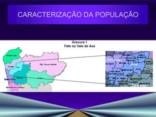 CARACTERIZAÇÃO DA POPULAÇÃO