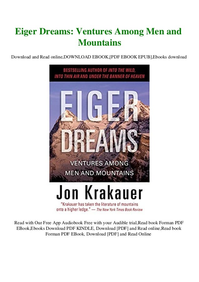 Read Eiger Dreams Ventures Among Men And Mountains Book Pdf Epub