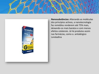 		Com alteração do tamanho os materiais apresentam distintas características relacionadas com:• Resistência• Maleabilidade• Elasticidade• Condutividade• Combustão
