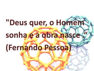 Supertelas: Uma nova tecnologia, os diodos orgânicos emissores de luz produzem telas que são mais brilhantes, baratas, finas, consomem menos energia. O princípio delas são moléculas que mudam de cor de acordo com a carga eléctrica que recebem. "Cada molécula é uma lâmpada", diz Henrique Toma , da USP. Uma televisão da Samsung e o visor de uma câmara da Kodak já trazem essa tecnologia.