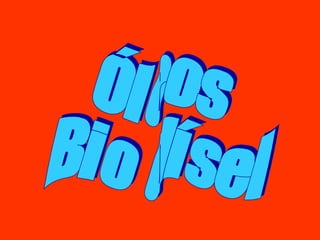 Óleos Bio dísel 