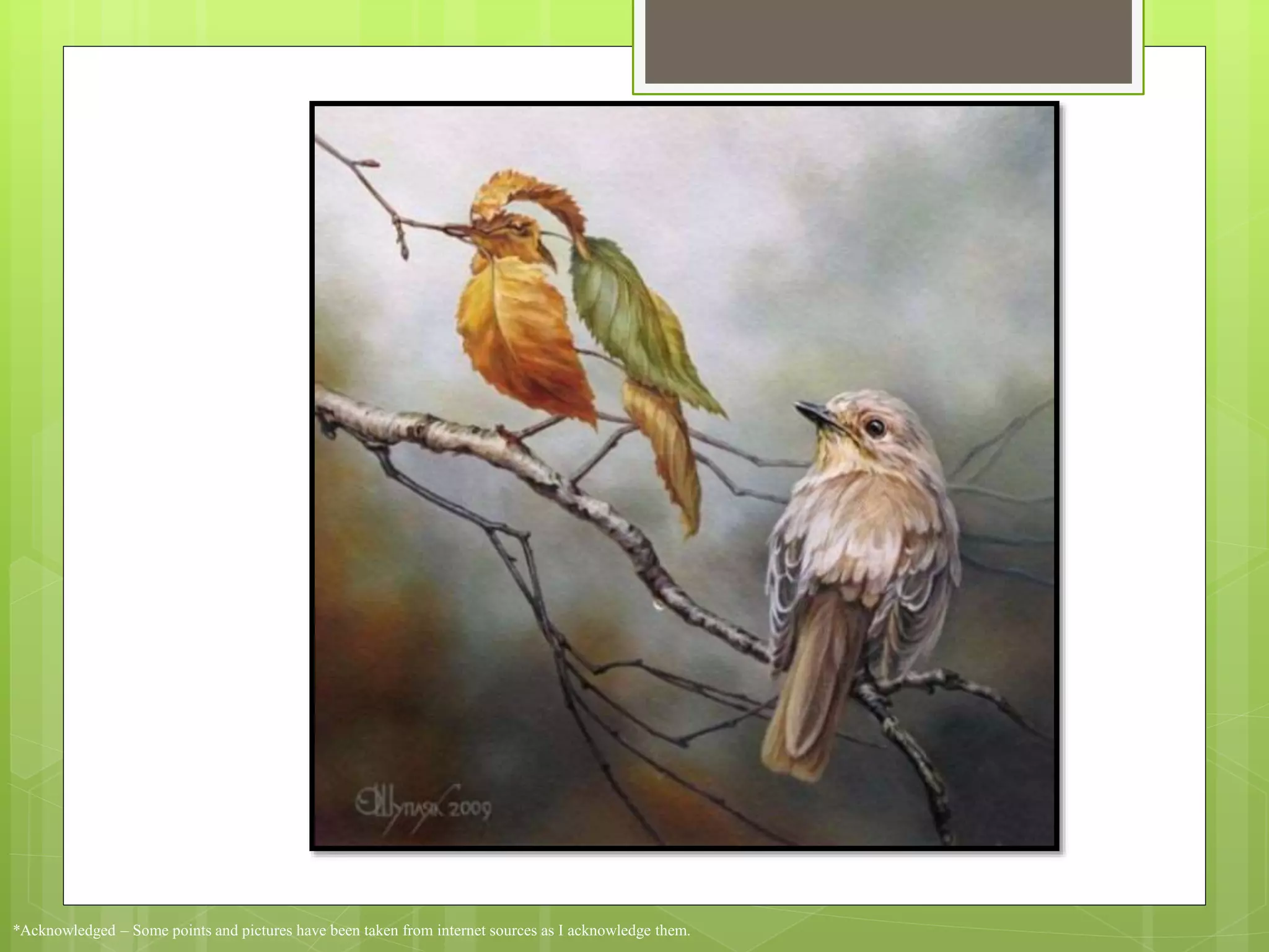 *Acknowledged – Some points and pictures have been taken from internet sources as I acknowledge them.
 