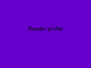 Reader profile 
