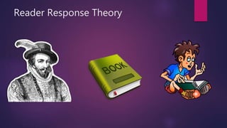 Reader Response Theory
 