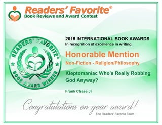 Readers' Favorite Book Award for Kleptomaniac: Who's Really Robbing God Anyway?