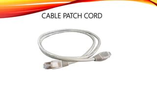 CABLE PATCH CORD
 
