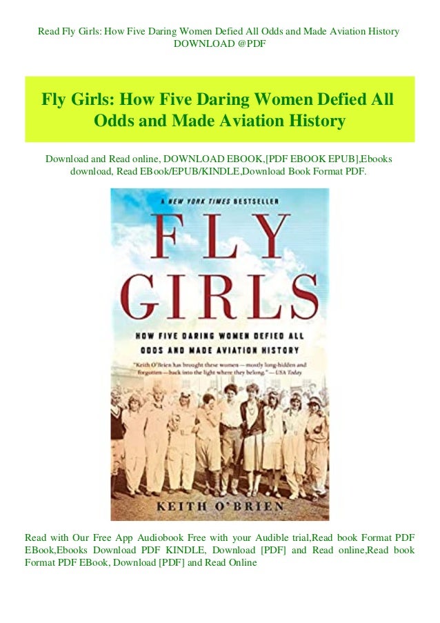 Read Fly Girls How Five Daring Women Defied All Odds And Made Aviatio