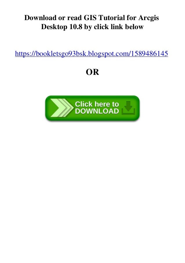 Read Gis Tutorial For Arcgis Desktop 10 8 Pdf Ebook Download Read Gis Tutorial For Arcgis Desktop 10 8 Pdf Ebook Download