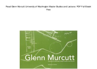 Read Glenn Murcutt: University of Washington Master Studios and Lectures PDF Full Ebook
Free
 