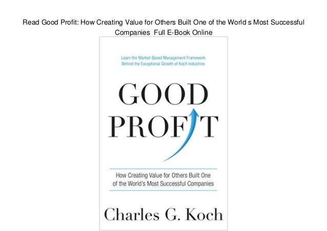 Read Good Profit How Creating Value For Others Built One