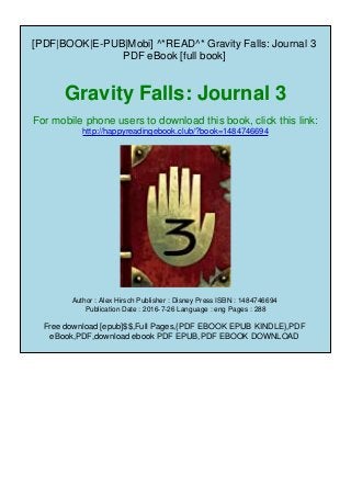 [PDF|BOOK|E-PUB|Mobi] ^*READ^* Gravity Falls: Journal 3
PDF eBook [full book]
Gravity Falls: Journal 3
For mobile phone users to download this book, click this link:
http://happyreadingebook.club/?book=1484746694
Author : Alex Hirsch Publisher : Disney Press ISBN : 1484746694
Publication Date : 2016-7-26 Language : eng Pages : 288
Free download [epub]$$,Full Pages,{PDF EBOOK EPUB KINDLE},PDF
eBook,PDF,download ebook PDF EPUB,PDF EBOOK DOWNLOAD
 