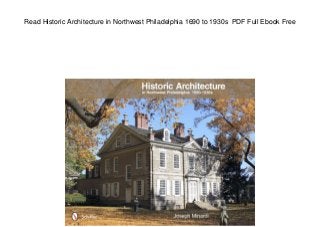 Read Historic Architecture in Northwest Philadelphia 1690 to 1930s PDF Full Ebook Free
 