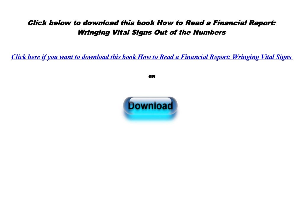  Download How To Read A Financial Report Wringing Vital Signs Out O 