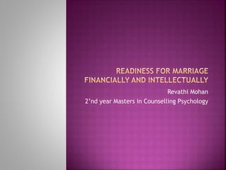 Revathi Mohan
2’nd year Masters in Counselling Psychology
 
