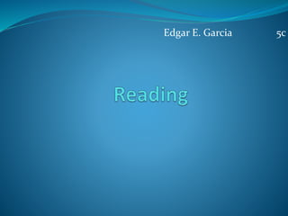 Edgar E. Garcia 5c
 