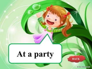At a party

BACK

 