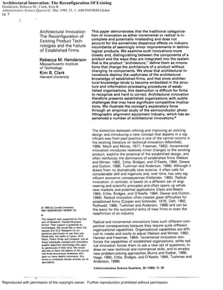 Architectural Innovation: The Reconfiguration Of Existing
Henderson, Rebecca M.; Clark, Kim B.
Administrative Science Quarterly; Mar 1990; 35, 1; ABI/INFORM Global
pg. 9




Reproduced with permission of the copyright owner. Further reproduction prohibited without permission.
 