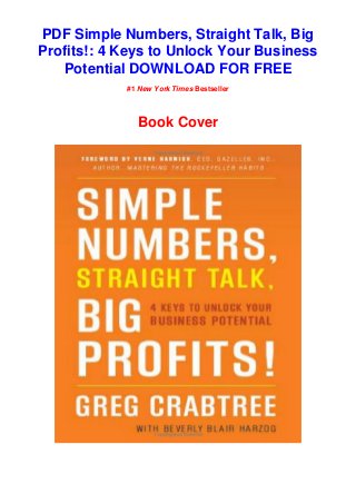 PDF Simple Numbers, Straight Talk, Big
Profits!: 4 Keys to Unlock Your Business
Potential DOWNLOAD FOR FREE
#1 New York Times Bestseller
Book Cover
 