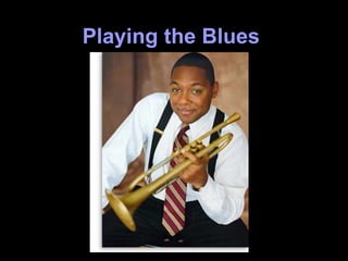 Playing the Blues   