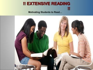 Motivating Students to Read…
 