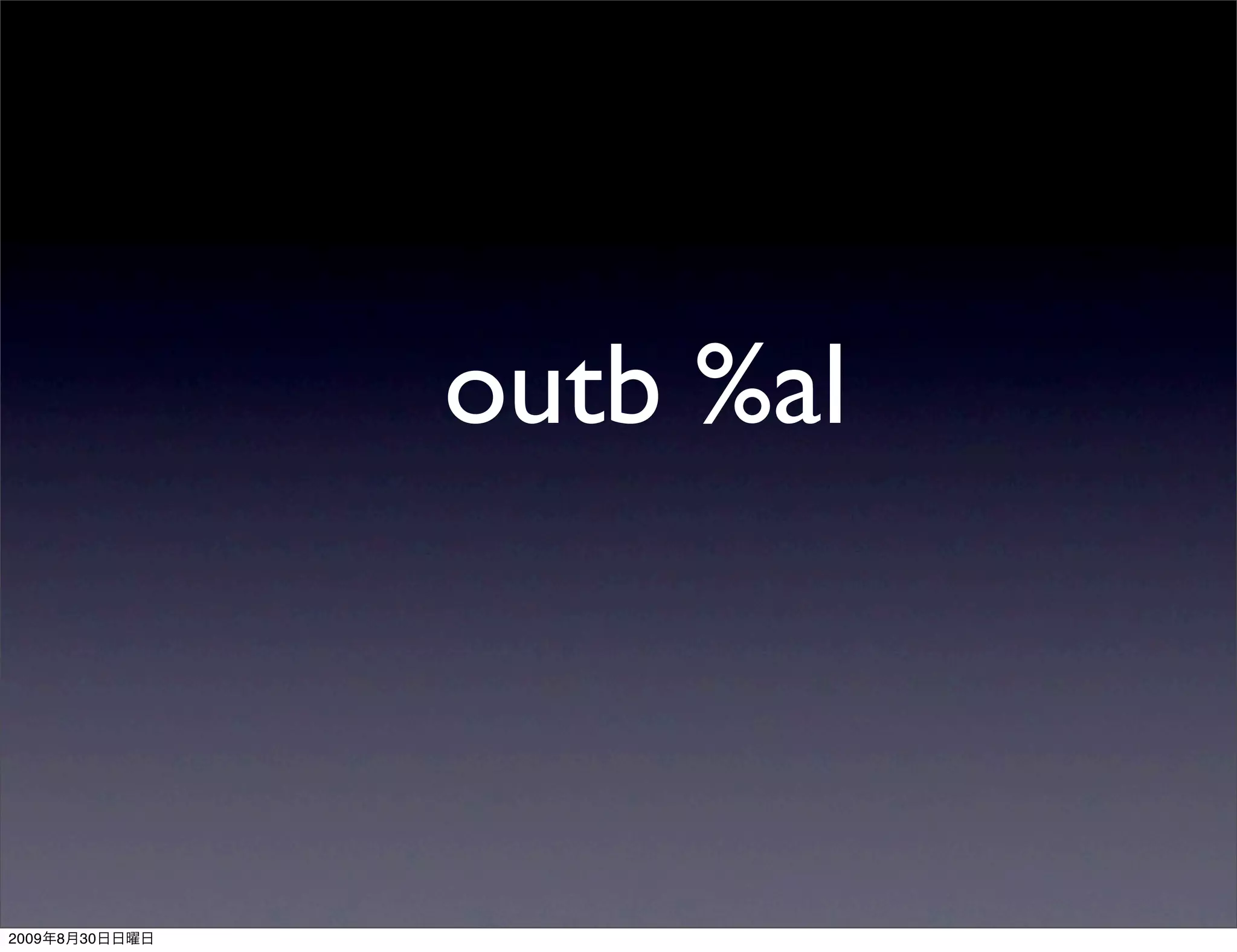 outb %al



2009   8   30
 