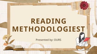 Reading Methodologies Reading-Methodologies.pptxggfbvhggfxgggfg | PPTX