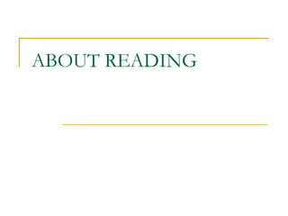 ABOUT READING 