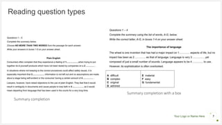Your Logo or Name Here
Reading question types
7
Summary completion with a box
Summary completion
 