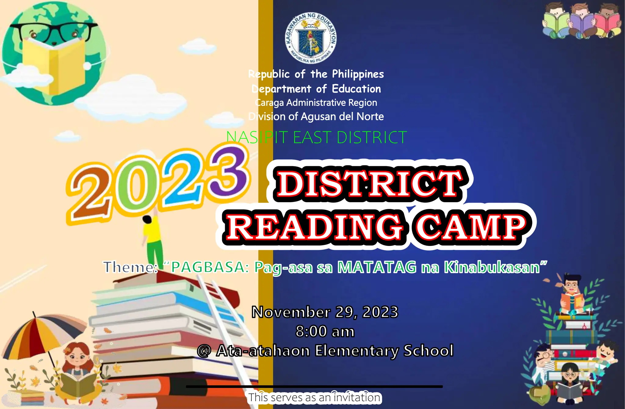 Republic of the Philippines
Department of Education
Caraga Administrative Region
Division of Agusan del Norte
NASIPIT EAST DISTRICT
This serves as an invitation