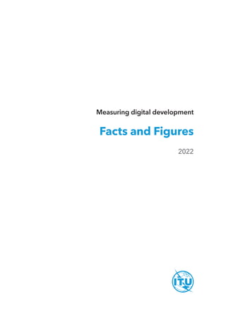 Measuring digital development
Facts and Figures
2022
 