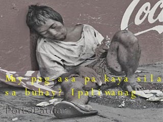 May pag-asa pa kaya sila  sa buhay? Ipaliwanag. 