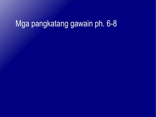 Mga pangkatang gawain ph. 6-8 