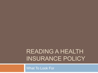 Reading A Health Insurance Policy What To Look For 